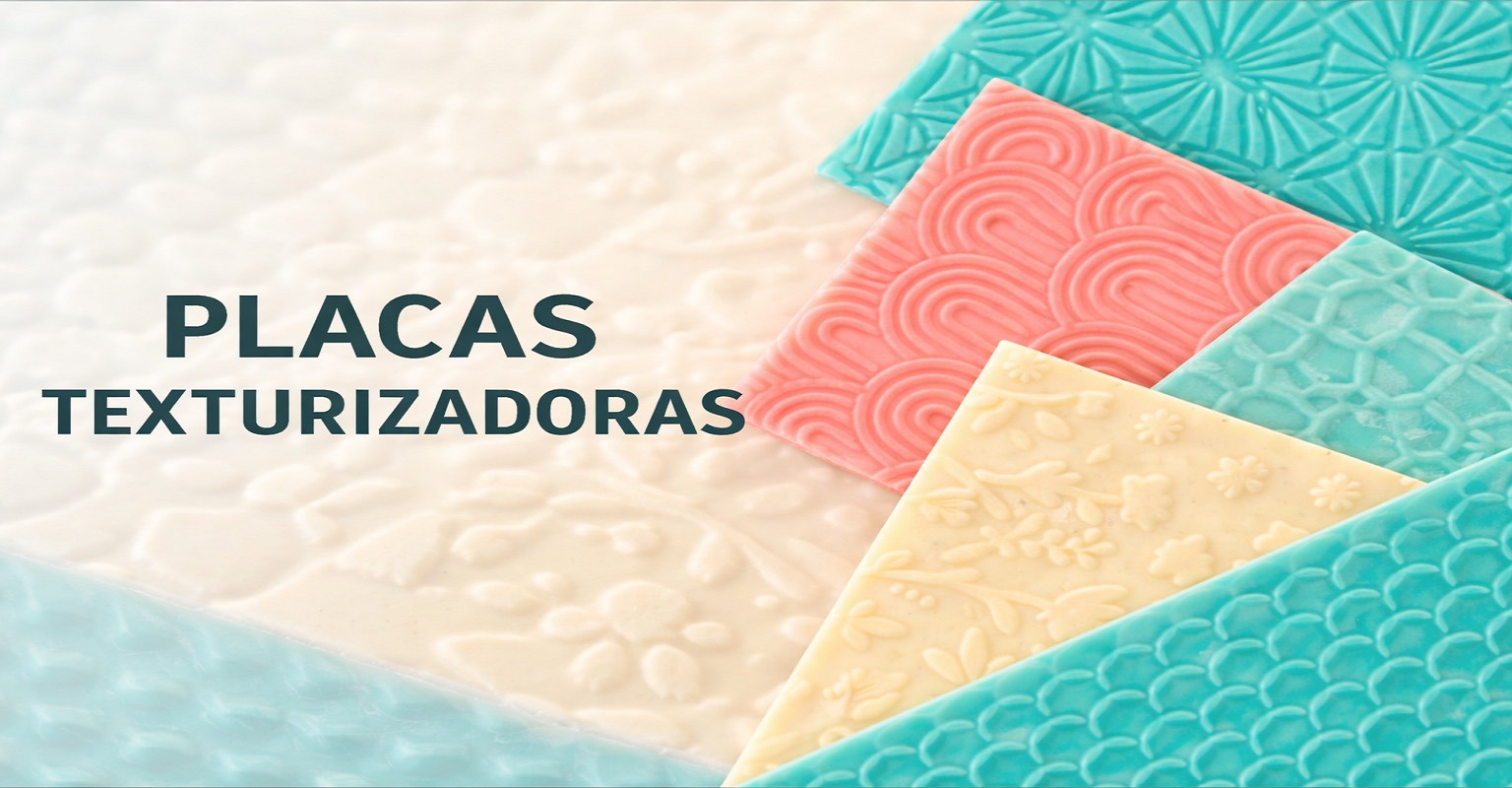 PLACAS TEXTURIZADORAS  